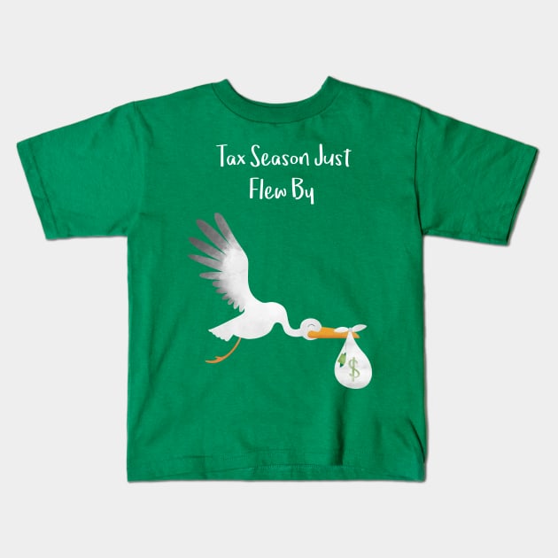 Tax Season Just Flew By Kids T-Shirt by thewishdesigns